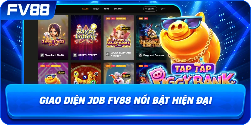 Giao Diện JDB fv88 nổi bật hiện đại