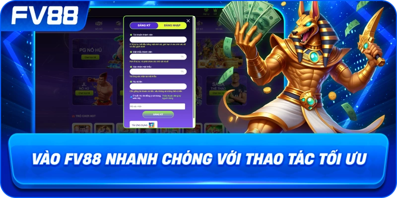 Vào fv88 nhanh chóng với thao tác tối ưu